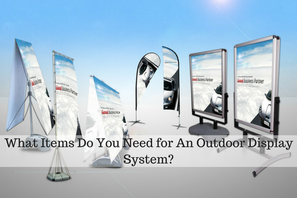 What Items Do You Need for An Outdoor Display System-