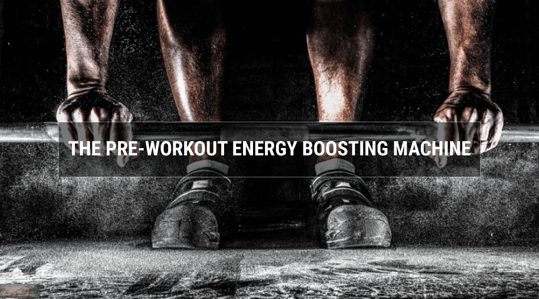 The-Pre-Workout-Energy-Boosting-Machine