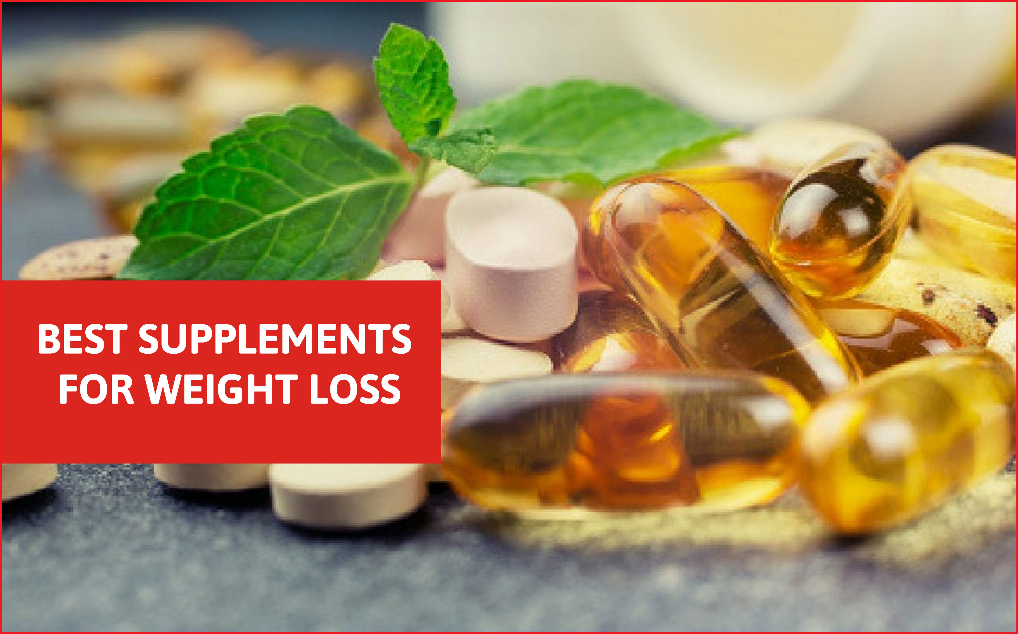 WEIGHT LOSS supplements