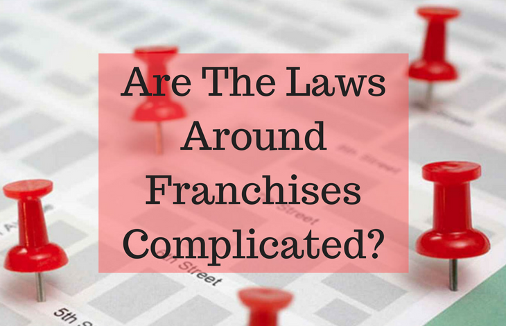 Are The Laws Around Franchises Complicated_