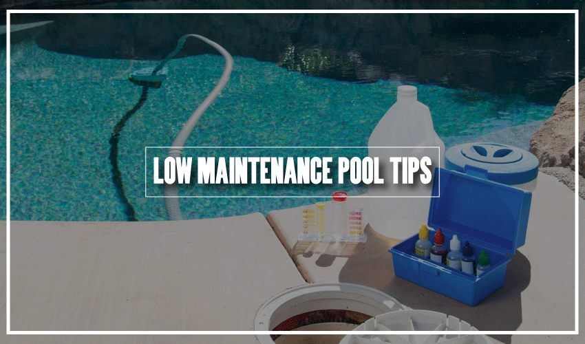 Low-Maintenance-Pool-Tips