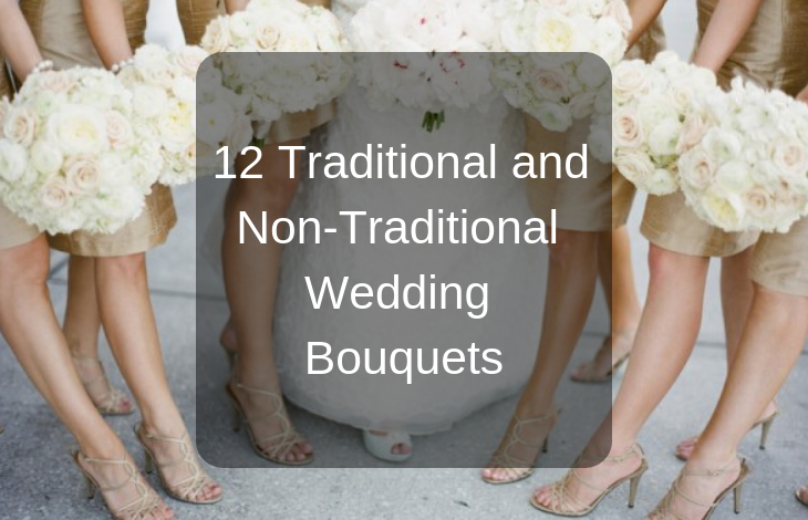 12 Traditional and Non-Traditional Wedding Bouquets