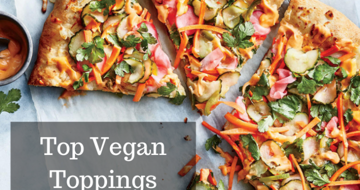 Top Vegan Pizza Toppings