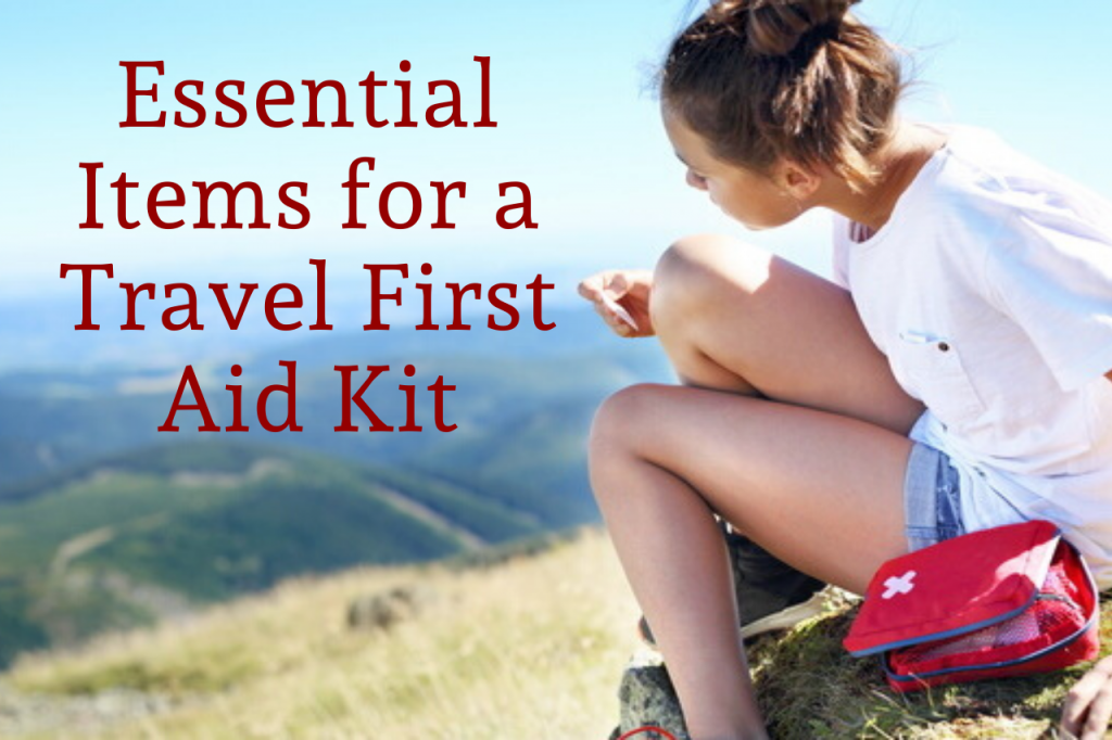 Essential Items for a Travel First Aid Kit